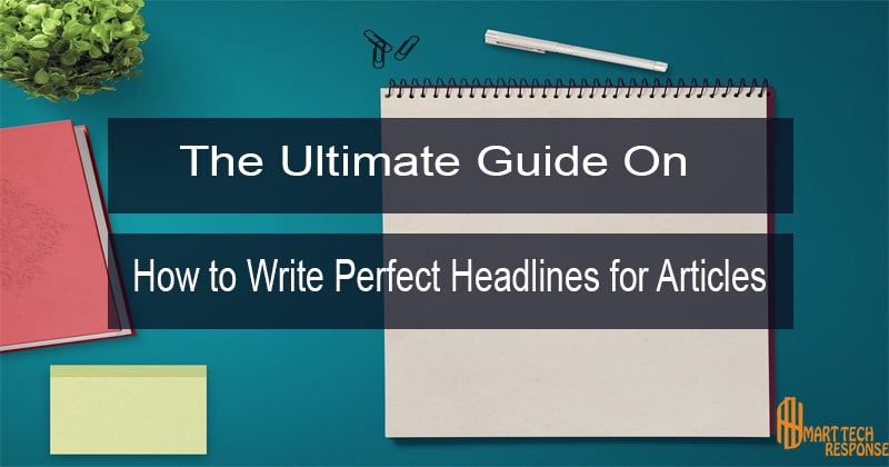 The Ultimate Guide on How to Write a Title of an Article