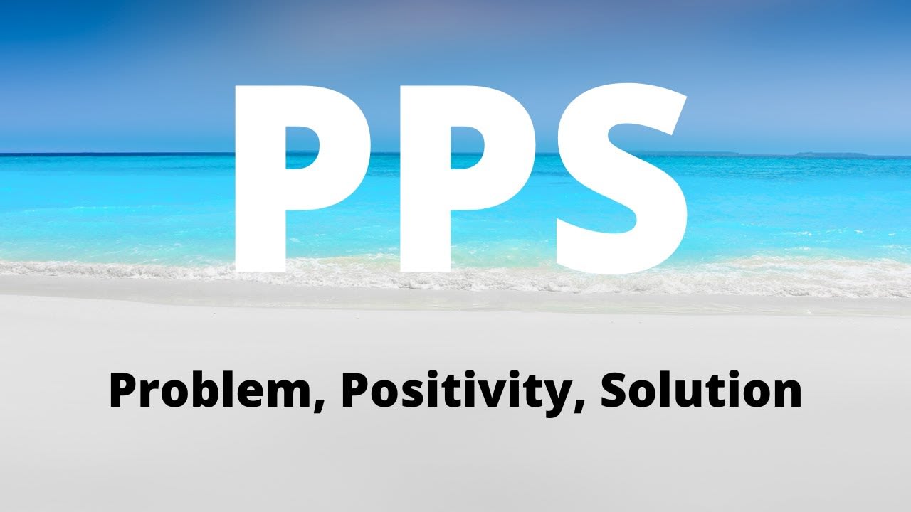 PPS Vlog - Problem, Positivity, Solution