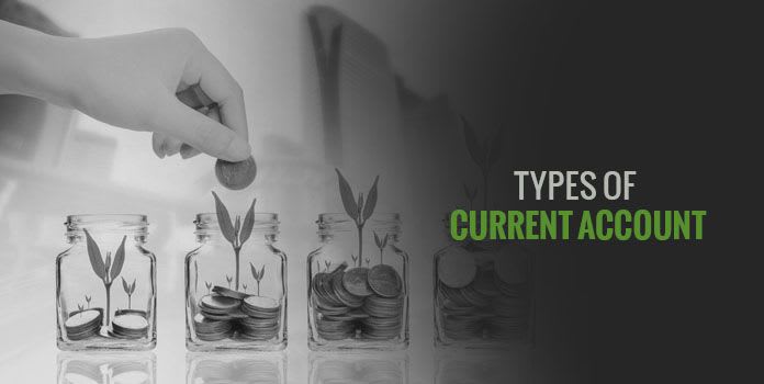 Types of Current Accounts - Interest Rates Apr 2021, Open Account Online