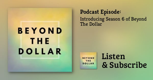 Beyond The Dollar - Deep and Honest Conversations On How Money Affects Your Well-Being