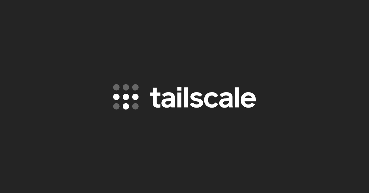Tailscale has reached general availability