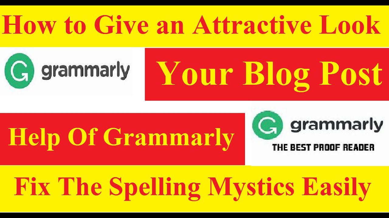 How to give an attractive look to the contents of your blog post and fix the spelling mystics easily