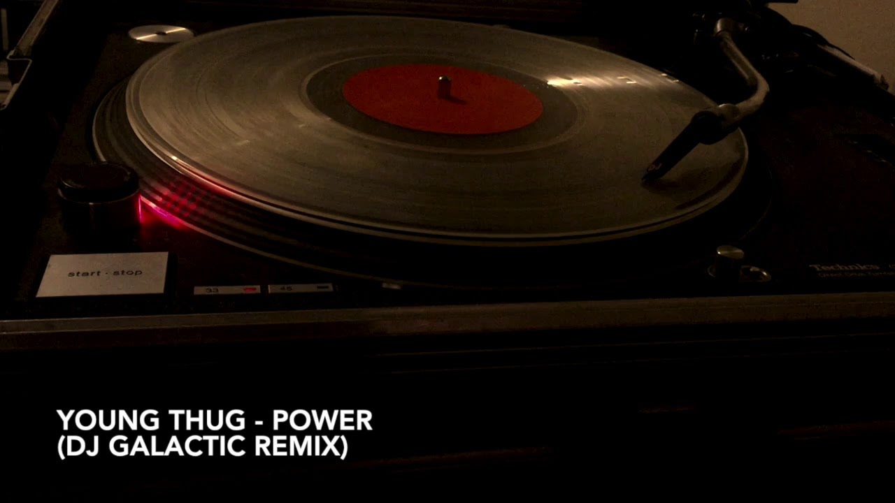 Young Thug - POWER (DJ Galactic REMIX)