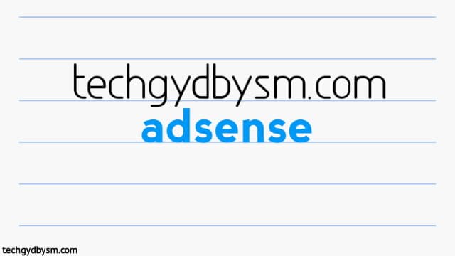 AdSense Guide | TechGyd By Sukalyan