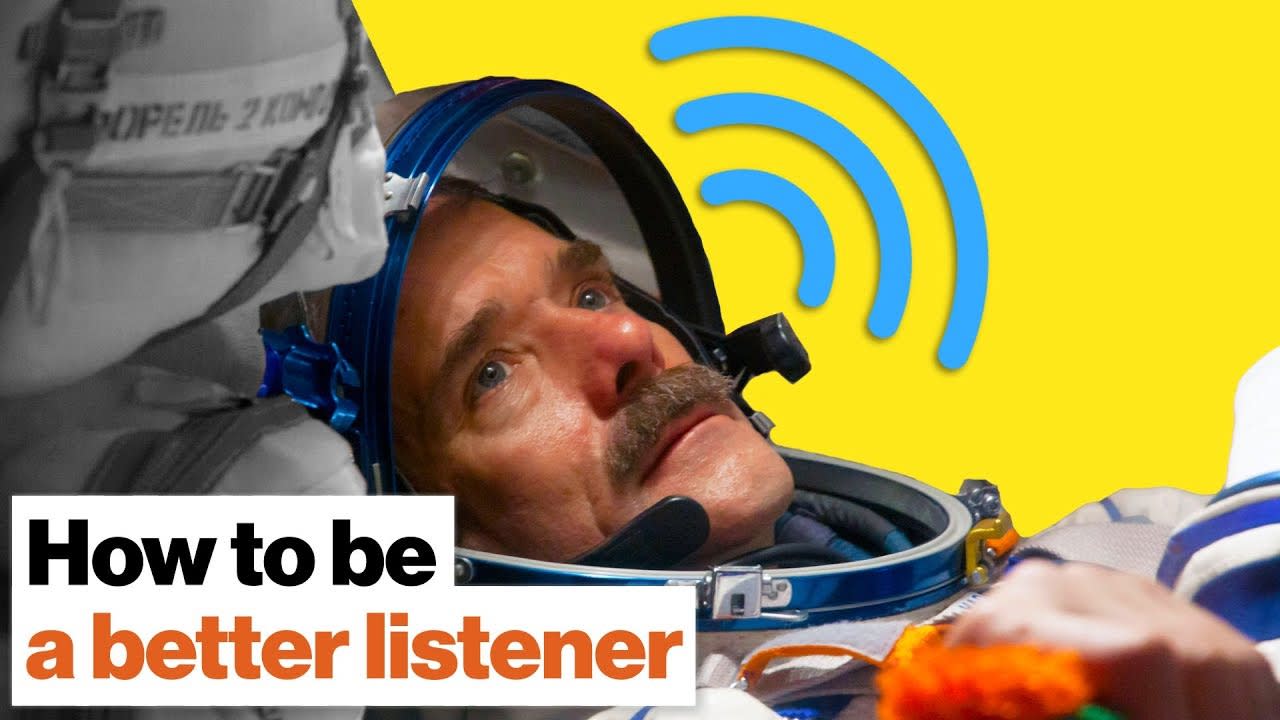 How to be a better listener | Chris Hadfield | Big Think