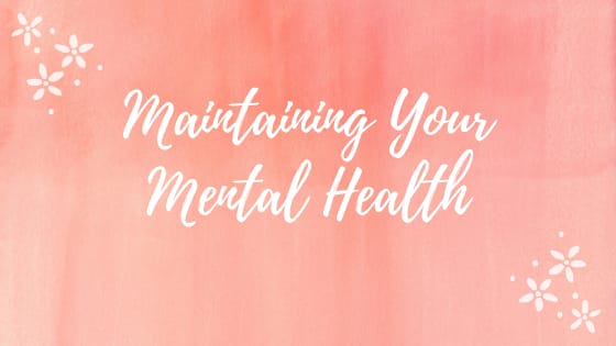 3 Ways To Maintain Your Mental Health