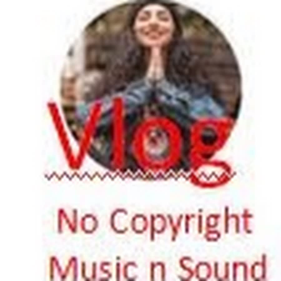 Vlog No Copyright Music n Sound