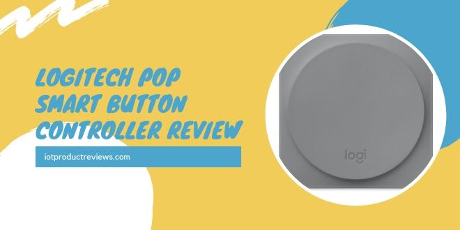 Logitech Pop Smart Button Controller Review