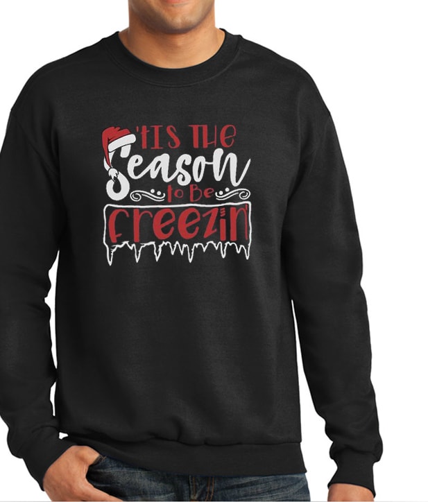 Tis the Season To Be Freezin Vibrant Sweatshirt