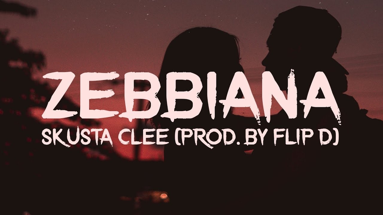 Zebbiana - Skusta Clee (Prod By Flip D) (Lyrics)