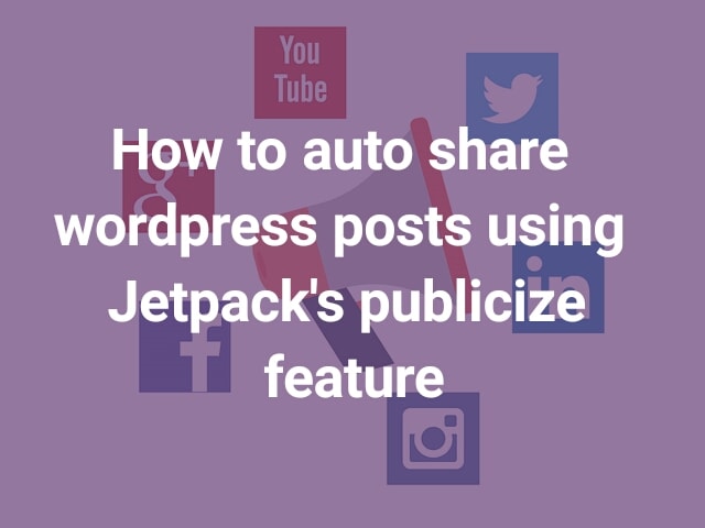 How to auto share wordpress posts using Jetpack's publicize feature