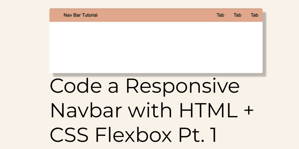 Code a Responsive Navbar with HTML and CSS Flexbox: Pt. 1