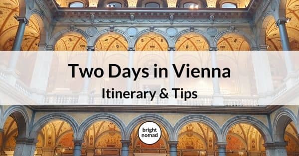 Two Days in Vienna - Full Itinerary & Useful Travel Tips