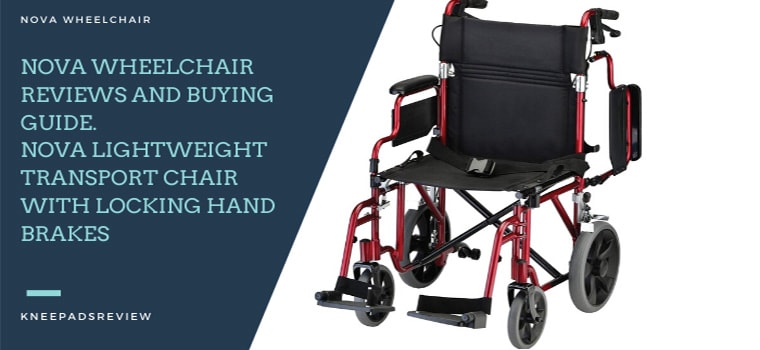 Nova Wheelchair Reviews and Buying Guide for 2019