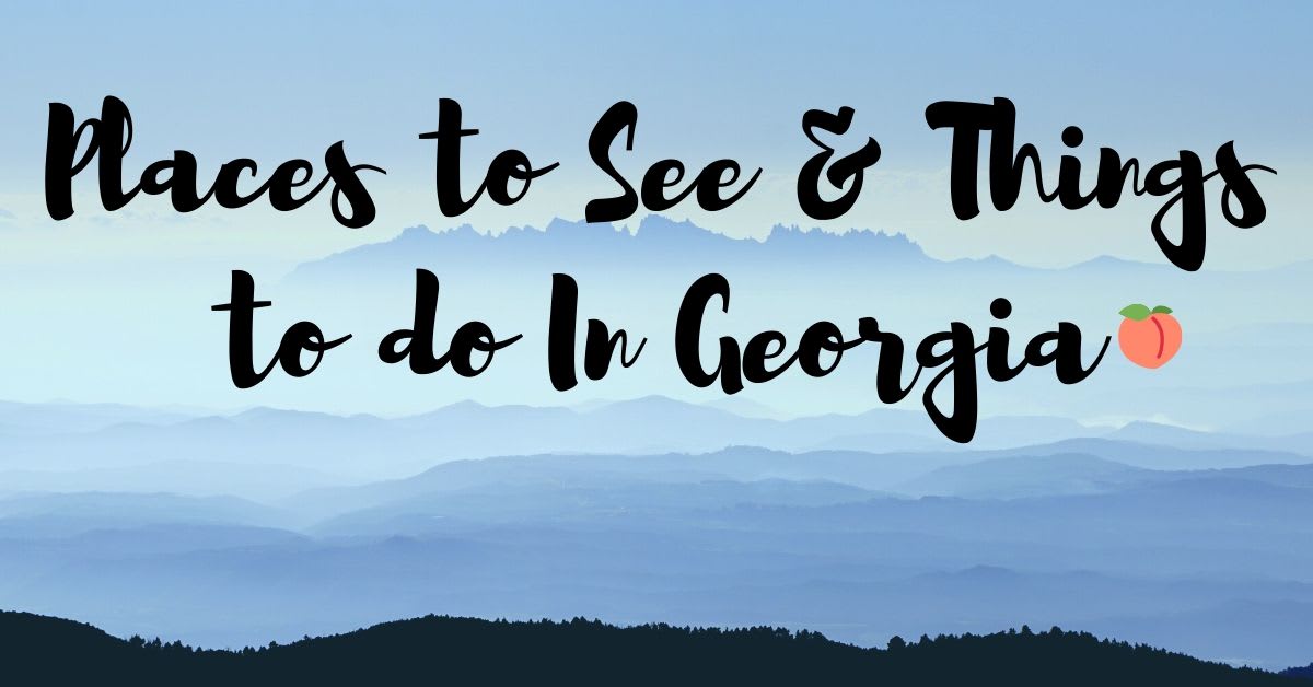 Checklist for Places to See & Things to Do In Georgia