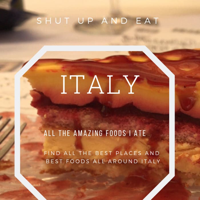 SHUT UP AND EAT: ITALY -