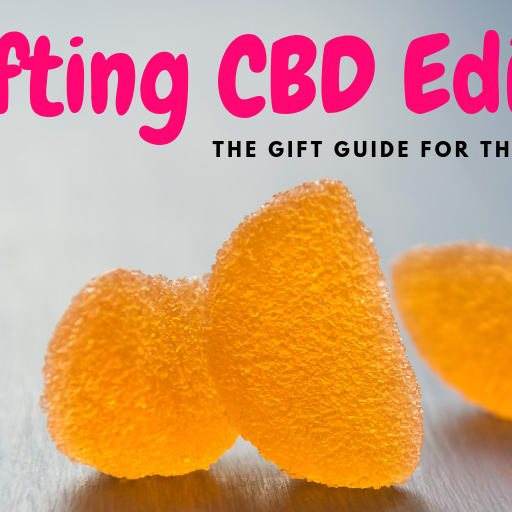 Best CBD Edibles to Gift this Holiday Season