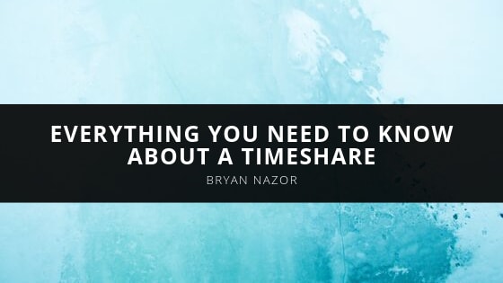 Title and Real Estate Closing Expert Bryan Nazor Shares Everything You Need to Know About a Timeshare