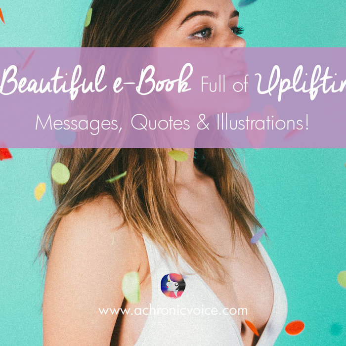 A Beautiful e-Book Full of Uplifting Messages, Quotes & Illustrations!