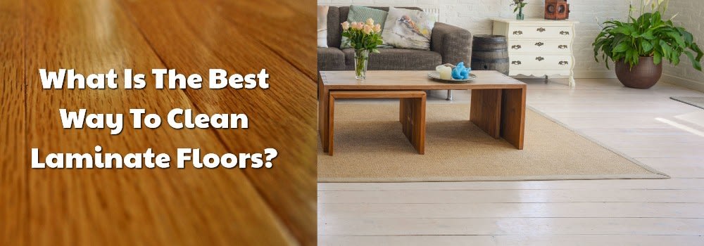 What Is The Best Way To Clean Laminate Floors?