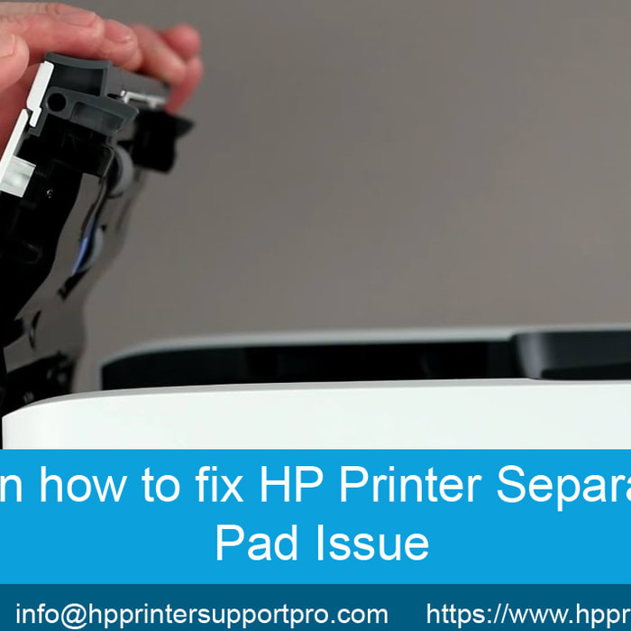 HP Printer Separation Pad Issue. HP Printer Support Number