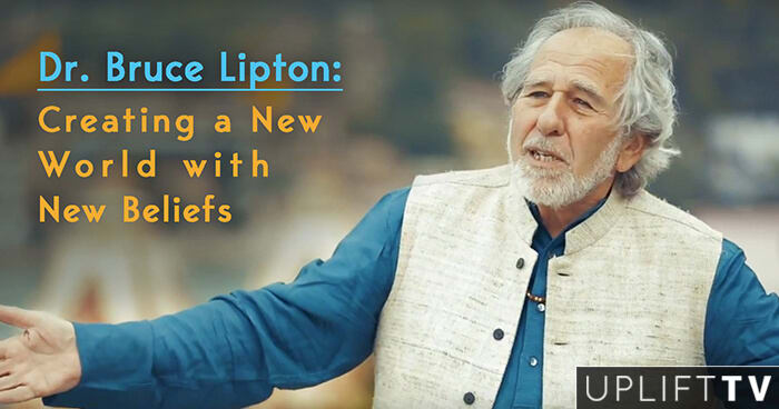 Dr. Bruce Lipton: Creating a New World with New Beliefs