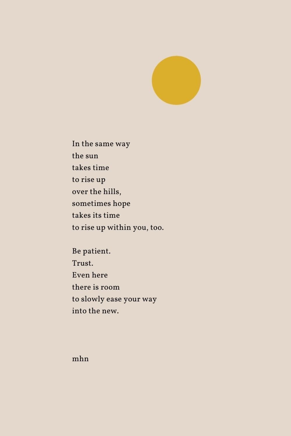 The same way the sun takes time to rise up, sometimes hope takes its ...