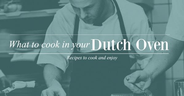 Tasty Recipes for Your Enameled Dutch Oven