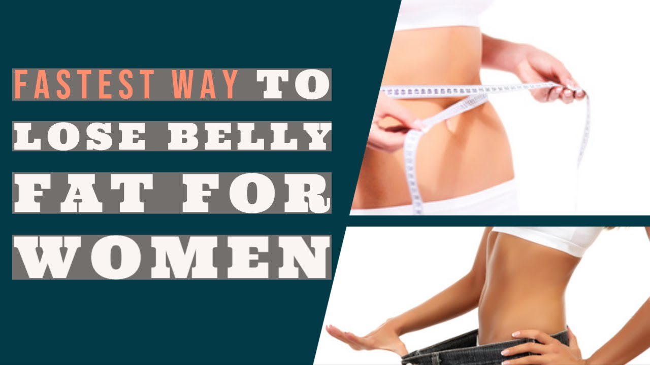 Fastest Way to Lose Belly Fat for Women (2020)