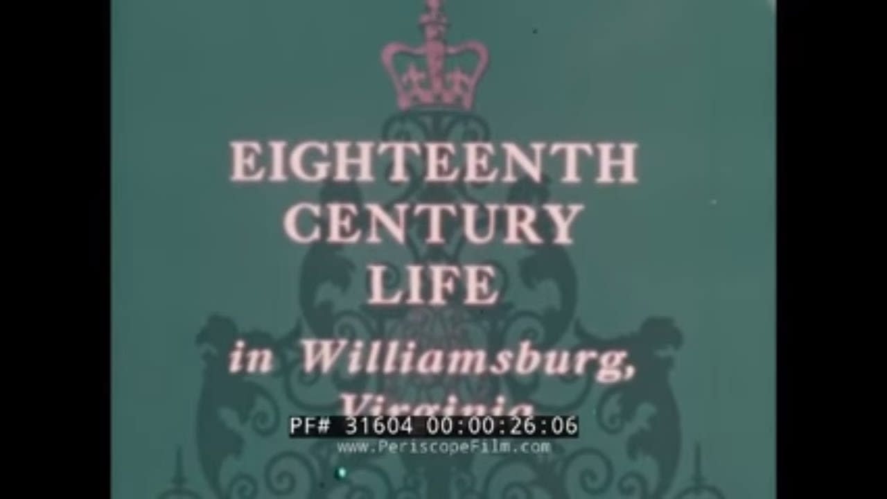 18th CENTURY LIFE IN WILLIAMSBURG, VIRGINIA 1966 DOCUMENTARY FILM 31604