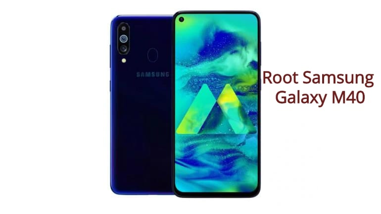 Best Way To Root Samsung Galaxy M40 Android Smartphone
