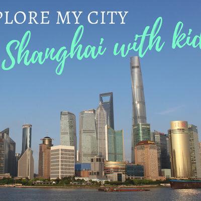 24 hours in Shanghai with kids
