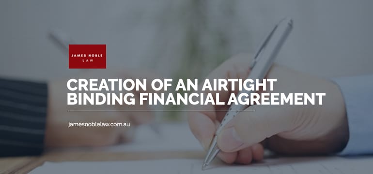 How To create a Airtight Binding Financial Agreements ? How Tight Is An Airtight BFA?