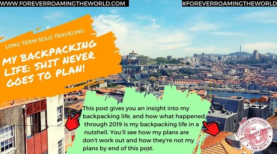 My Backpacking life: Shit never goes to plan! - Forever roaming the world