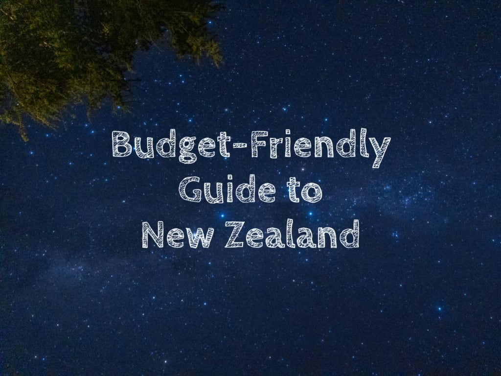 Budget-Friendly Guide to New Zealand