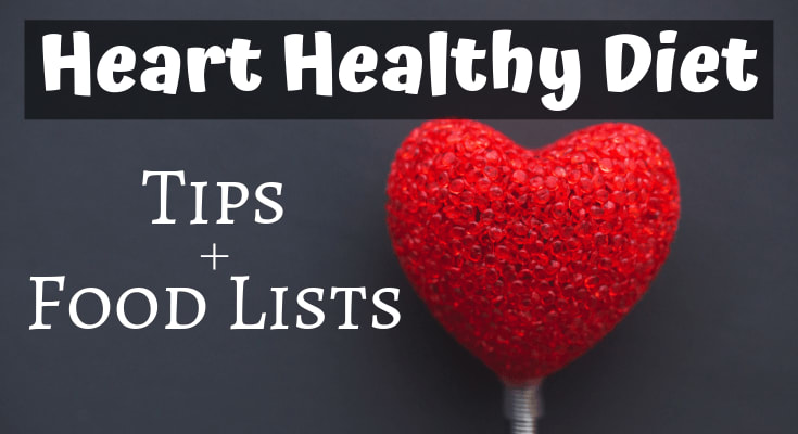 Heart Healthy Diet (Tips and Food Lists) - Feel Awesome