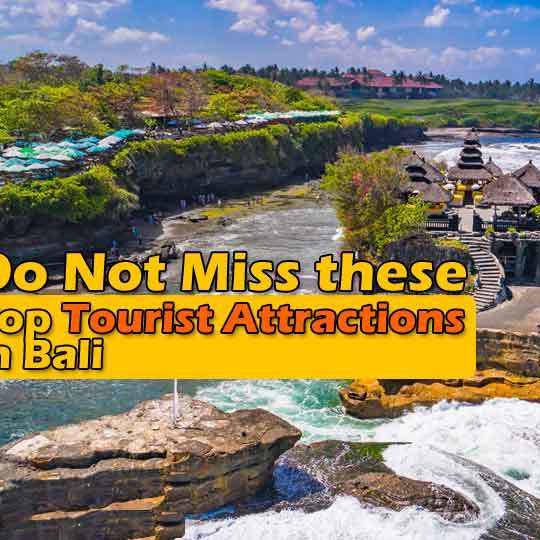 Do not Miss these Top Tourist Attractions in Bali