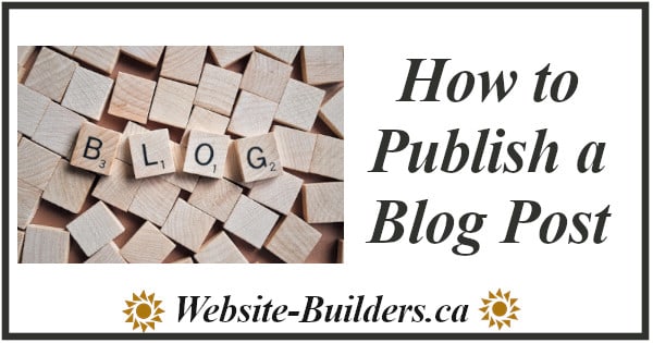 WordPress: How to Publish a Blog Post - website-builders.ca