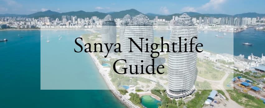 Sanya Nightlife Guide - 5 Coolest Places to Try + Drinking Etiquette