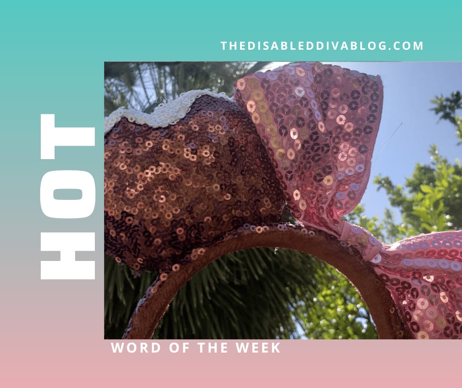 Word of the Week HOT - The Disabled Diva's Blog