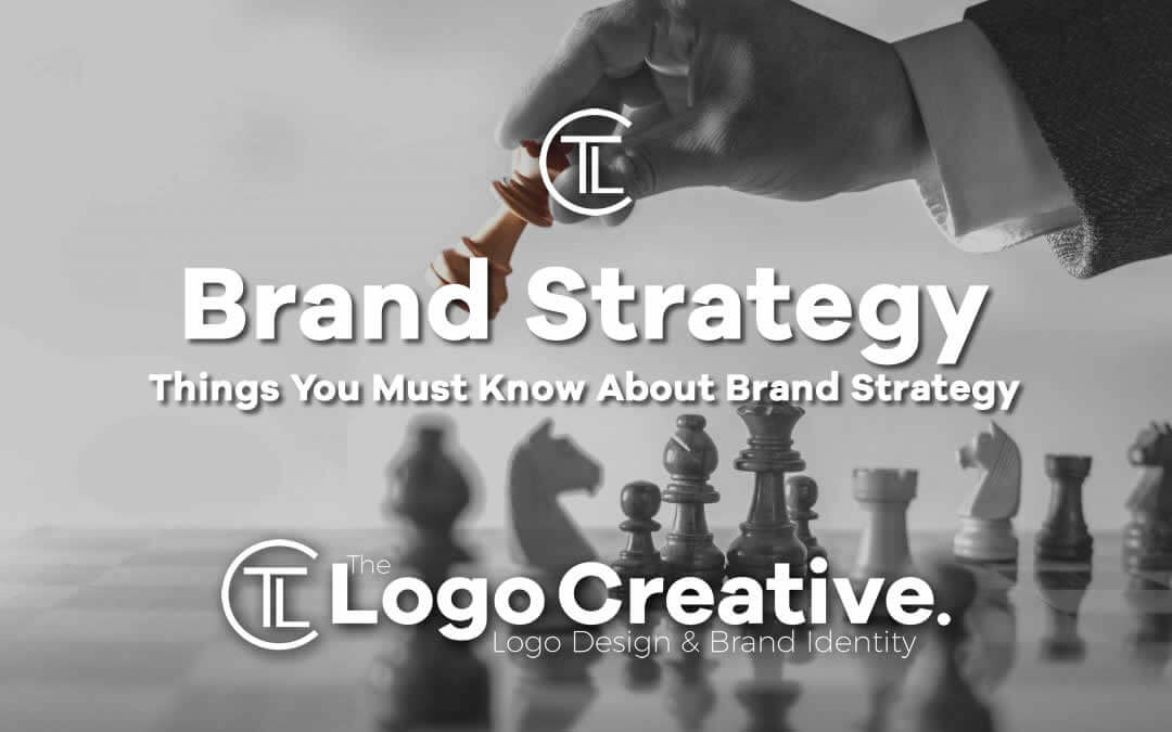 Things You Must Know About Brand Strategy