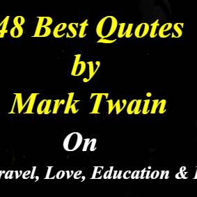 48 Best Mark Twain Quotes on Travel, Love, Life