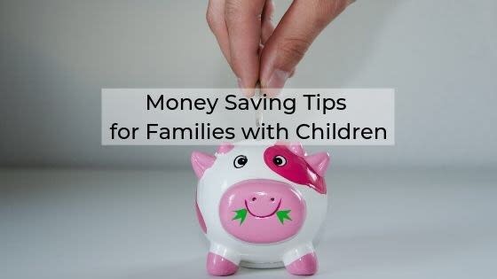 Money Saving Tips for Families with Children