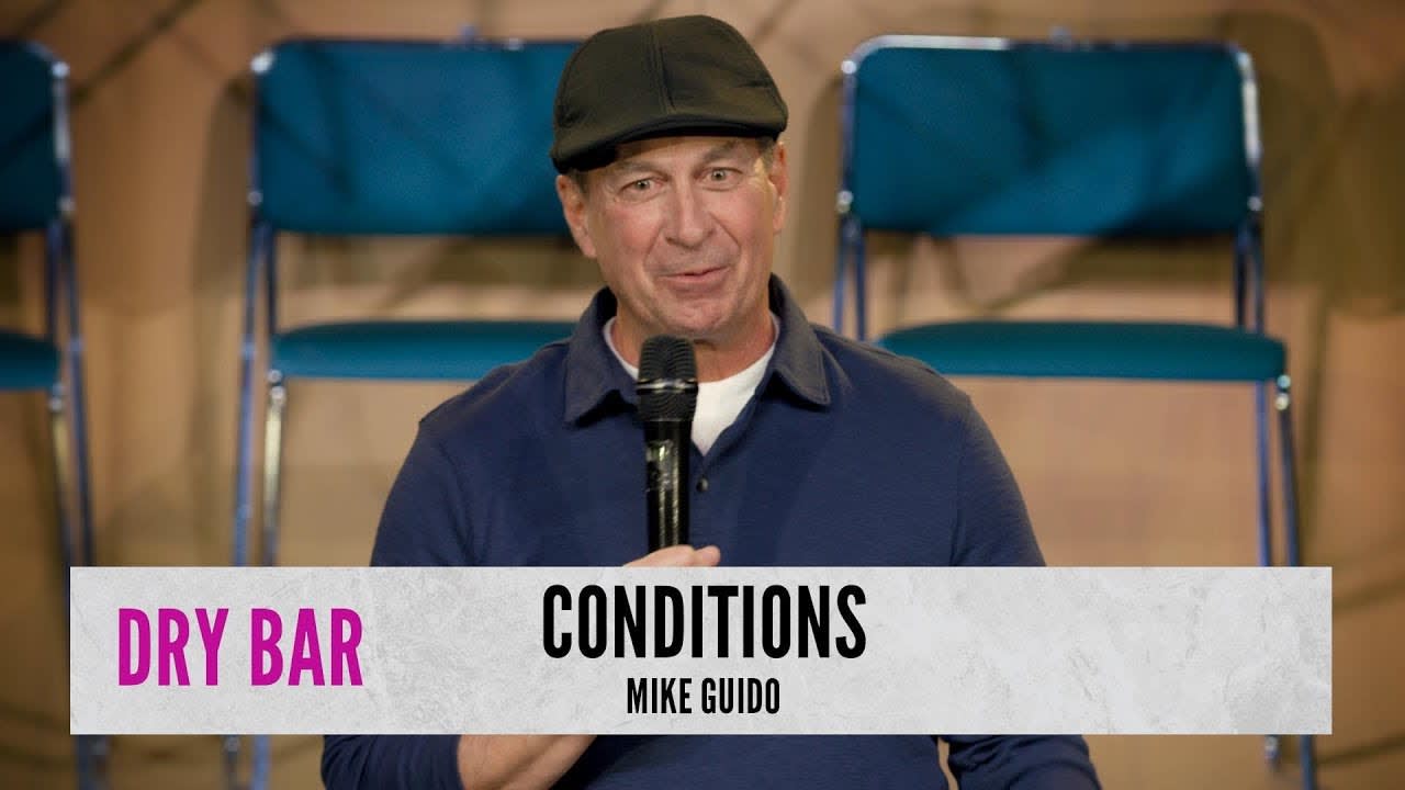 Everyone Has A Condition. Mike Guido