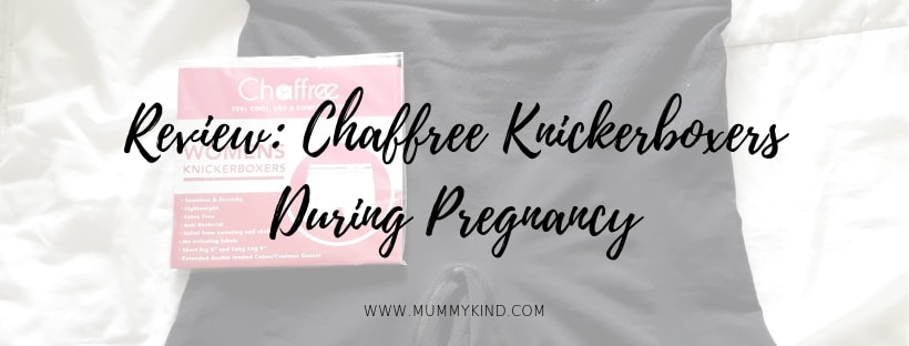 Review: Chaffree Knickerboxers During Pregnancy
