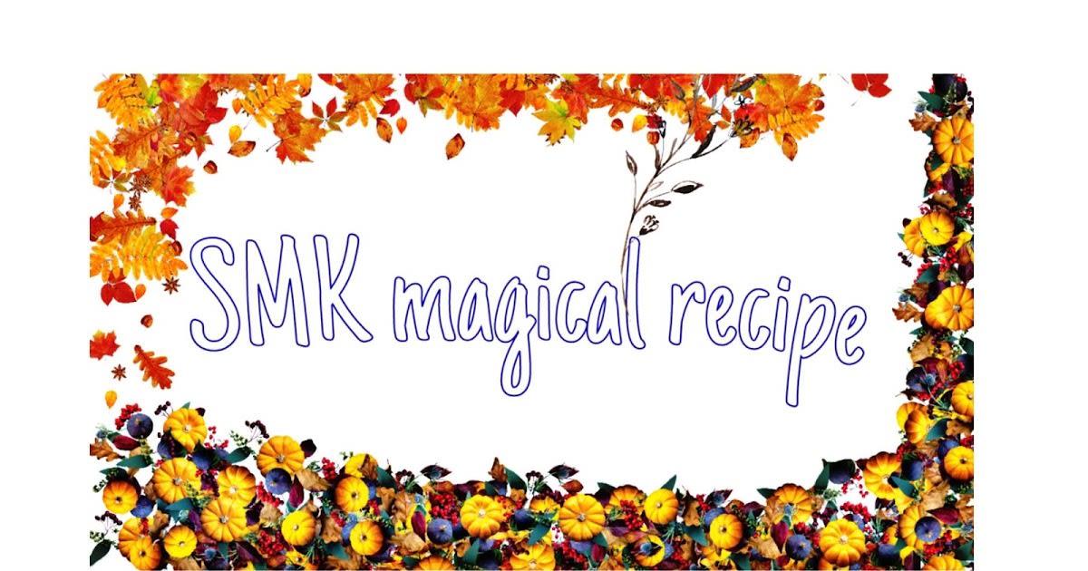 SMK Magical Recipes