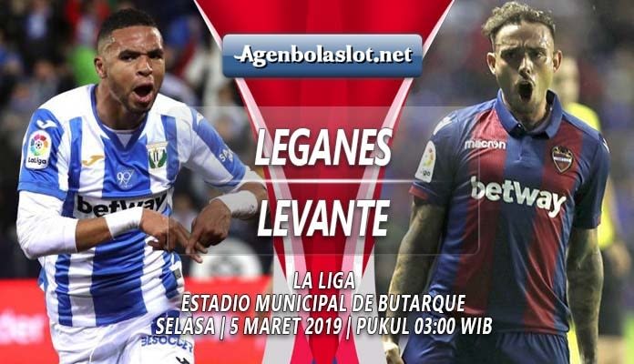 Prediksi Leganes vs Levante 5 Maret 2019 - Matchday 26 Liga Spanyol 2018/2019