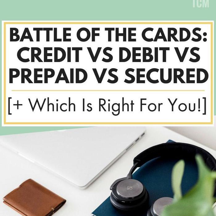 Battle of the cards: Credit vs Debit vs Prepaid vs Secured [Which Is Right For You!] - The Confused Millennial