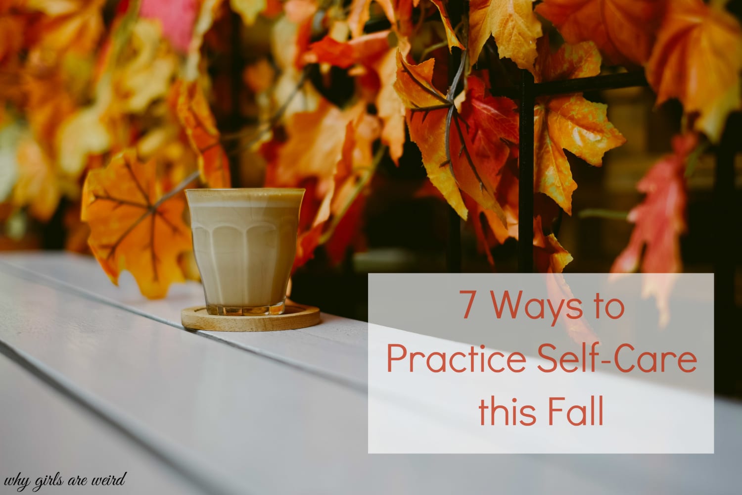 7 Ways to Practice Self-Care this Fall