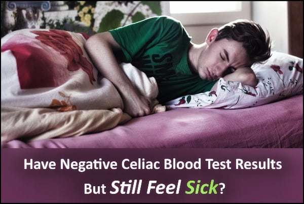 Have Negative Celiac Blood Test Results, But Still Feel Sick? - Caleb's Cooking Company